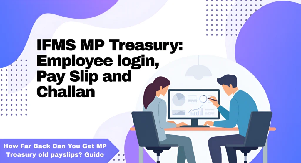 How Far Back Can You Get MP Treasury old payslips? Guide