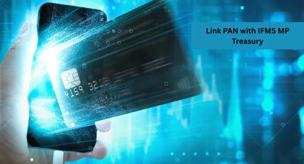 How to Link PAN with IFMS MP Treasury online