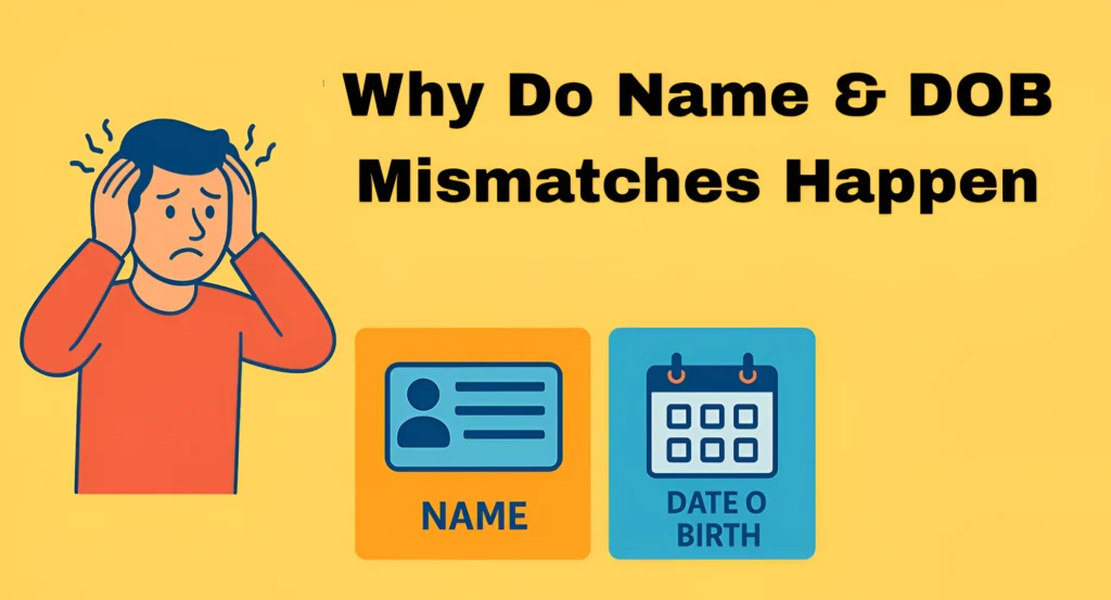 Why Do Name & DOB Mismatches Happen